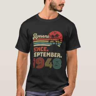 74 Year Old Awesome Since September 1948 74Th Birt T-Shirt