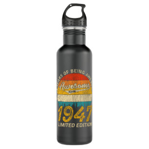74 Year Old Bday 1947 Awesome Since 74th Birthday 710 Ml Water Bottle