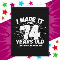 74 Year Old Sarcastic Meme Funny 74th Birthday
