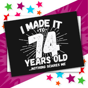 74 Year Old Sarcastic Meme Funny 74th Birthday Postcard