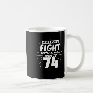 74 Years Old Men 74 Birthday Present Funny Gift  Coffee Mug
