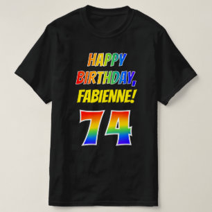 74th Birthday — Bold, Fun, Rainbow 74, Custom Name T-Shirt