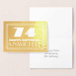 74th Birthday: Name + Art Deco Inspired Look "74" Foil Card