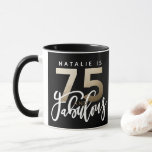 75 and fabulous gold metallic birthday modern mug<br><div class="desc">Celebrate your special birthday in style with this black and gold effect 75 and fabulous birthday mug. Part of a collection.</div>