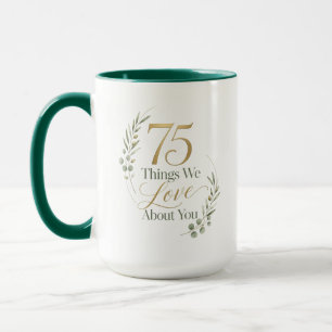 75 Things We Love About Mom Mug