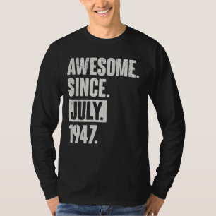 75 Year Old 75th Birthday Awesome Since July 194 T-Shirt