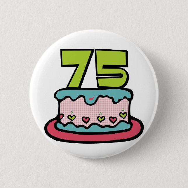 75 Year Old Birthday Cake 2 Inch Round Button (Front)