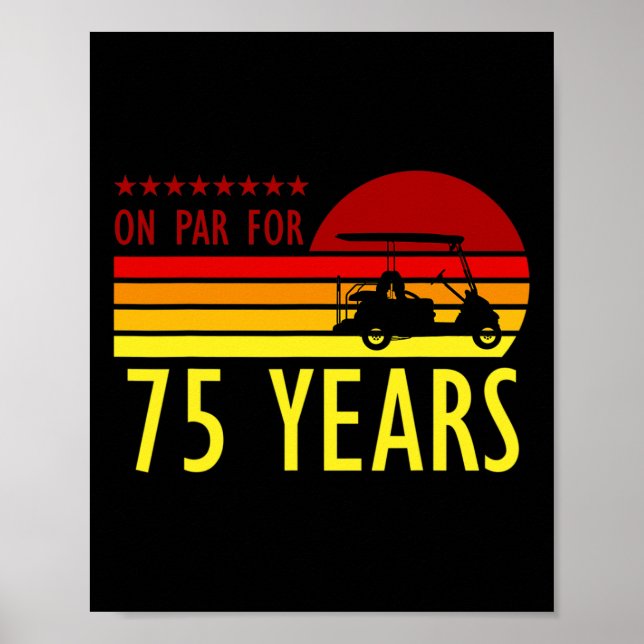 75 Year Old Birthday Golf Turing Golfing 75th B-da Poster (Front)