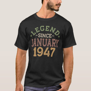 75 Year Old Legend Since January 1947 - 75th Bday T-Shirt