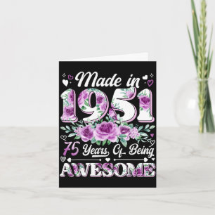 75 year old made in 1951 floral 75th birthday wome card