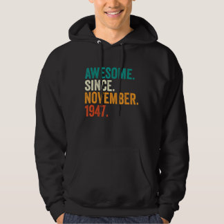 75 Years Old Gifts Awesome Since November 1947 75t Hoodie
