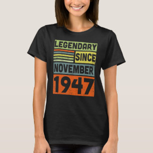 75 Years Old Legendary Since November 1947 75th Bi T-Shirt