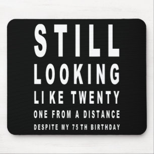 75 Years Old Sarcasm Eye Test 75th Birthday Mouse Pad