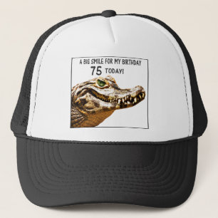 75th Birthday Alligator Smile Trucker Hat