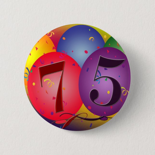 75th birthday balloons 2 inch round button (Front)