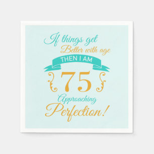 75th Birthday Better With Age Napkin