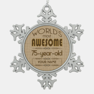 75th Birthday Celebration World Best Fabulous Snowflake Pewter Christmas Ornament