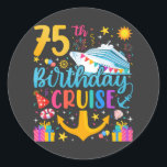 75th Birthday Cruise B-Day Party Classic Round Sticker<br><div class="desc">75th Birthday Cruise B-Day Party Funny design Gift Classic Round Stickers Classic Collection.</div>