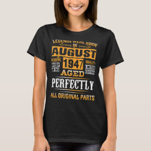 75th Birthday For Legends Born August 1947 75 Yea T-Shirt