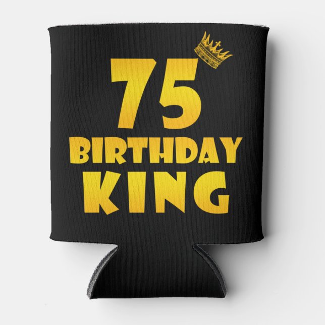 75th birthday Gift for 75 years old Birthday King Can Cooler (Front)