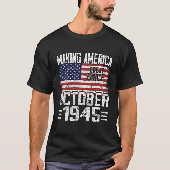 75th Birthday Gift October 1945 American Flag 75 Y T-Shirt (Front)