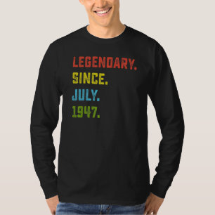 75th Birthday Legendary Since July 1947 75 Years T-Shirt