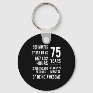 75th Birthday Men Women Funny 75 Years Old  Keychain