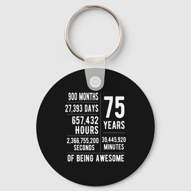 75th Birthday Men Women Funny 75 Years Old  Keychain (Front)