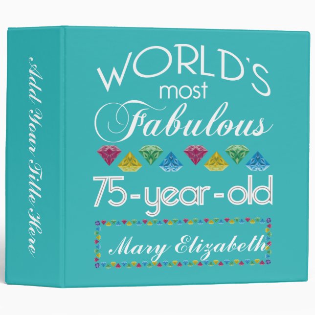 75th Birthday Most Fabulous Colourful Gem Binder (Front/Spine)