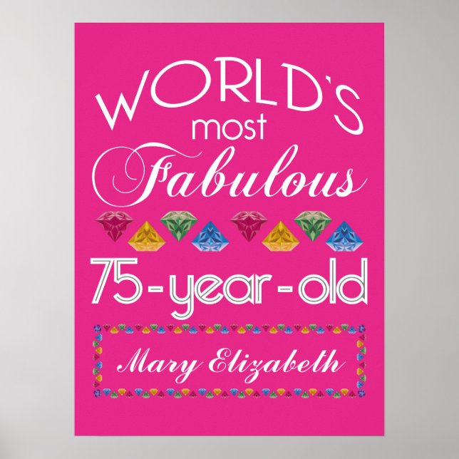 75th Birthday Most Fabulous Colourful Gems Pink Poster (Front)