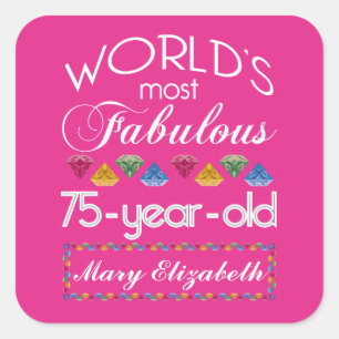 75th Birthday Most Fabulous Colourful Gems Pink Square Sticker