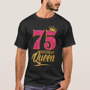 75th Birthday Queen 75 Years Old  Girl Crown Pink T-Shirt