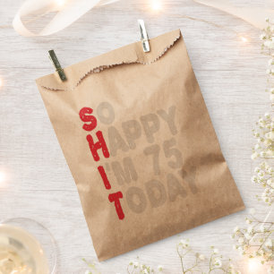 75th Birthday So Happy I'm 75 Today Funny Gift Favour Bag