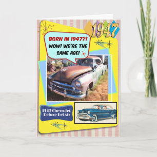 75th Birthday! Wow, same age as this 1947 Chevy! Card