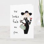 **75th & YOU ARE FABULOUS** ALWAYS! Card<br><div class="desc">WAY TO GO AND SO HAPPY FOR YOU!!! SEND THIS COOL CARD TO **YOUR FRIEND OR SISTER** WHO HAS JUST TURNED **75** AND IT LOOKS "FABULOUS ON HER FOR SURE!" LET HER KNOW! (YOU CAN CHANGE THE "AGE" IN SECONDS AND THE VERSE AS WELL IF YOU WISH TO)</div>