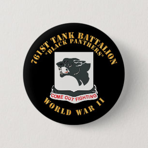 761st Tank Battalion - Black Panthers - WWII 2 Inch Round Button