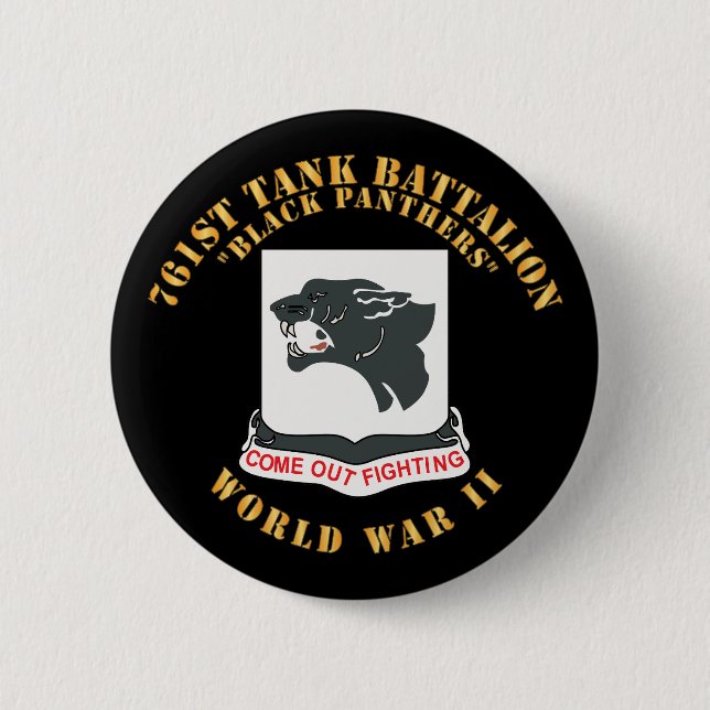 761st Tank Battalion - Black Panthers - WWII 2 Inch Round Button (Front)