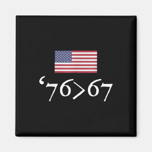 76 67 Us Flag Seventy Six Sixty Seven 6 7 Math Jok Magnet