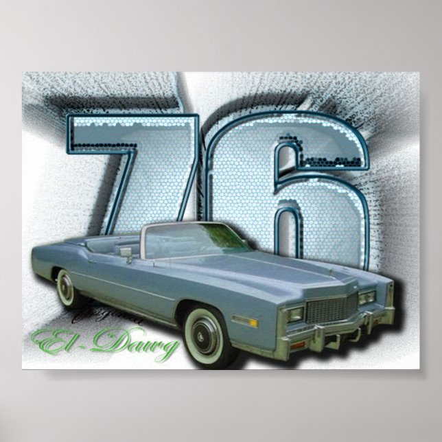 76 El dawg cadillac drop top poster (Front)