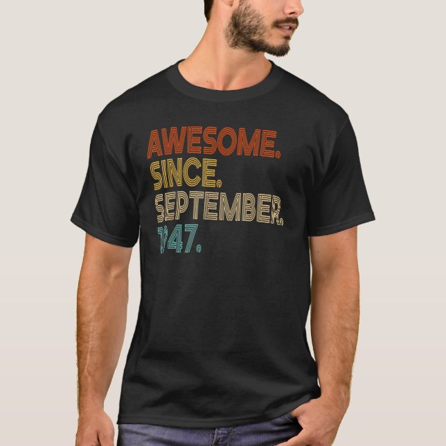 76 Year Old Awesome Since September 1947 76th Birt T-Shirt (Front)