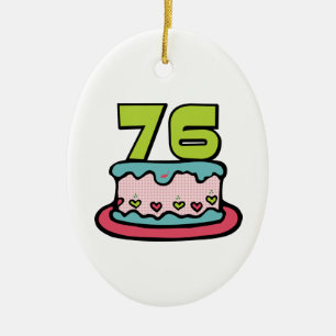 76 Year Old Birthday Cake Ceramic Ornament