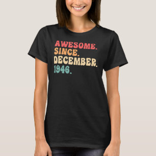 76 Year Old December 76th Birthday For Men Women T-Shirt