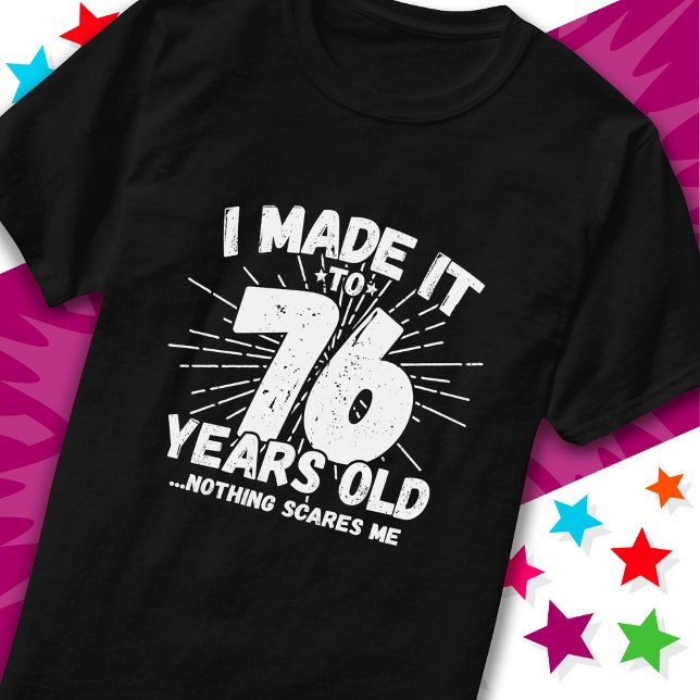 76 Year Old Sarcastic Meme Funny 76th Birthday T-Shirt (Creator Uploaded)