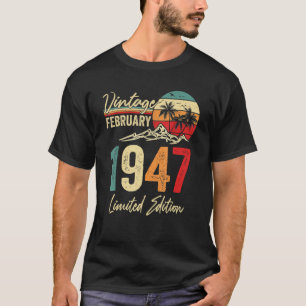 76 Year Old Vintage February 1947 76th Birthday Me T-Shirt