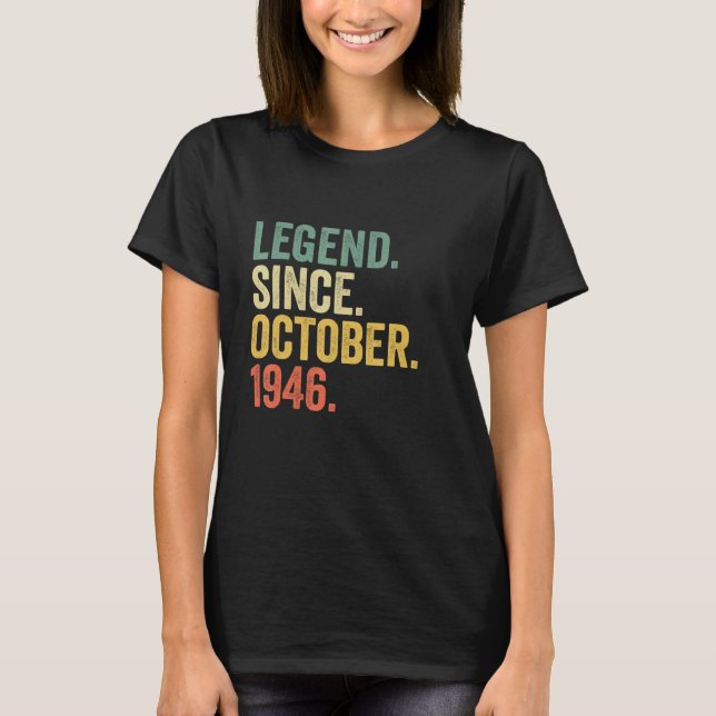 76 Years Old Legend Since October 1946 76th Birthd T-Shirt (Front)