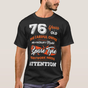 76 Years Old One Careful Owner 76th Birthday T-Shirt