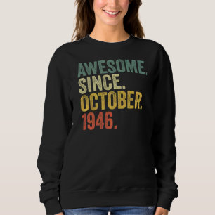 76th Birthday Awesome Since October 1946 76 Year O Sweatshirt