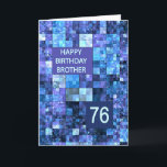 76th Birthday Brother, Blue Squares, Card<br><div class="desc">76th birthday card for a brother.  Wish a happy birthday with an elegant card. Blue and purple squares combine to make a cool masculine birthday card.</div>