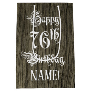 76th Birthday: Fancy, Faux Wood Look + Custom Name Medium Gift Bag
