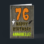 76th Birthday: Spooky Halloween Theme, Custom Name Card<br><div class="desc">The front of this scary and spooky Hallowe'en birthday themed greeting card design features a large number "76". It also features the message "HAPPY BIRTHDAY, ", plus an editable name. There are also depictions of a ghost and a bat on the front. The inside features a custom birthday greeting message,...</div>